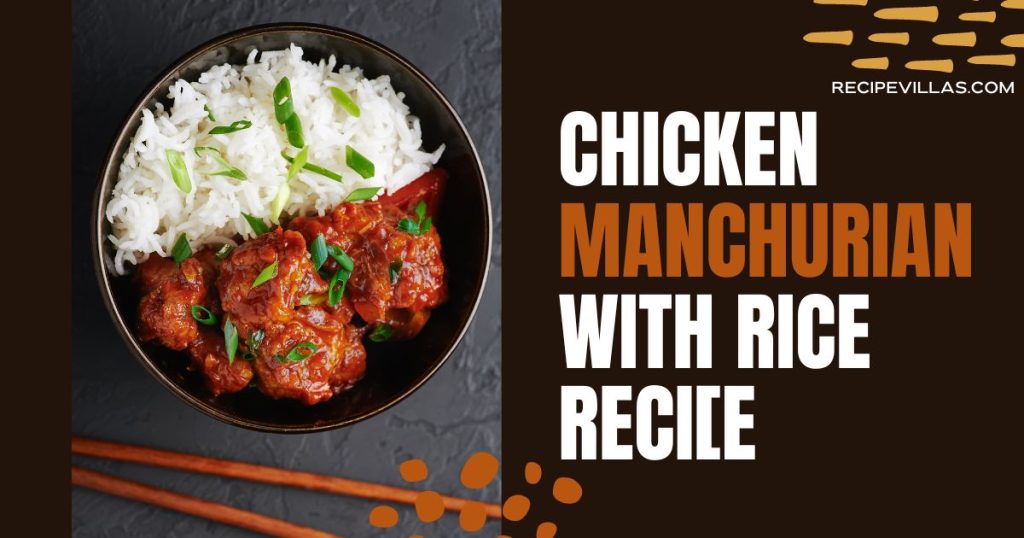Chicken Manchurian with Rice