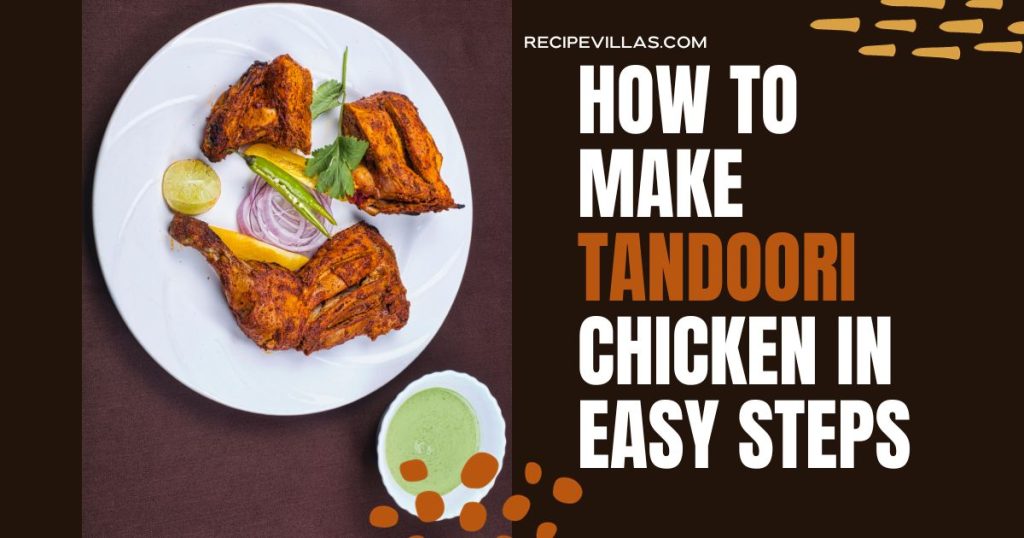 How To Make Tandoori Chicken In Easy Steps