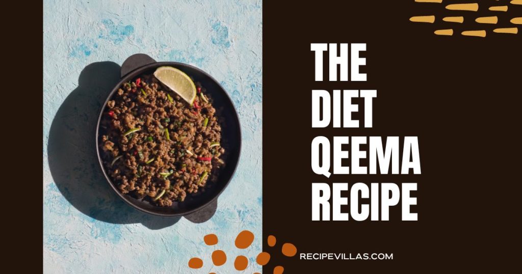 The Diet Qeema Recipe